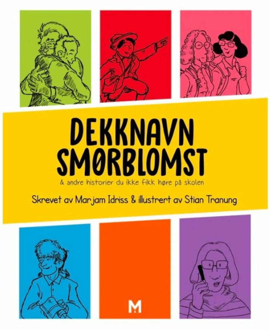 I boka «Dekknavn Smørblomst & andre historier du ike fikk høre på skolen» skriver Marjam Idriss blant annet om forholdet mellom Gunvor Hofmo og Ruth Maier. De kan her sees illustrert av Stian Tranung øverst til høyre.