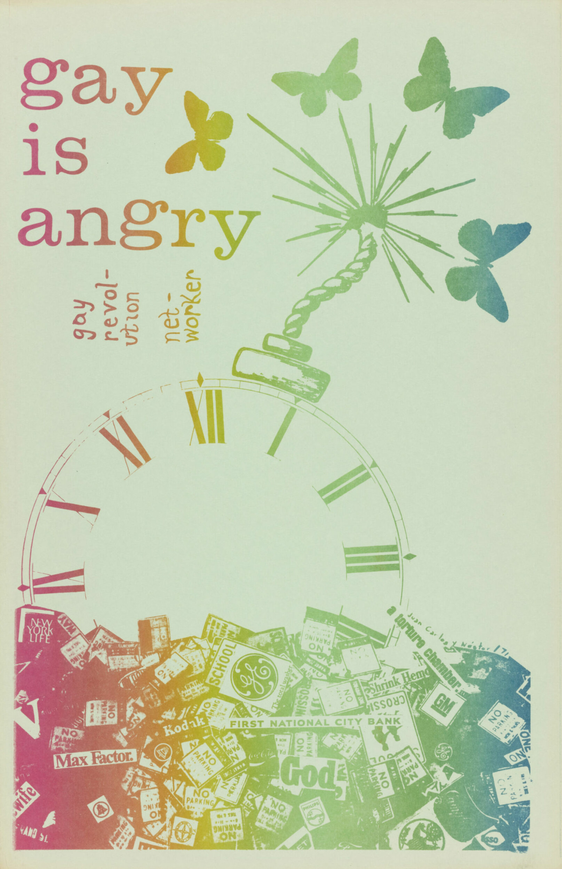 I plakaten «Gay is Angry: Gay Revolution Networker» (1971) har designerne Juan Carlos Vidal og poeten Néstor Latrónico lekt seg med motsetningene glad (gay) og sint. Den nedre delen av plakaten er dekket av en haug med velkjente amerikanske symboler, referanser til gud og urovekkende setninger som «et torturkammer». Oppå haugen er en bombe, men fra den tente lunta stiger sommerfugler, ikke ild. Plakaten ble laget som forside til en Third World Gay Revolution (TWGR) sine kalendere, en protest organisert av svarte og latin-amerikanske medlemmer av Gay Liberation Front.
